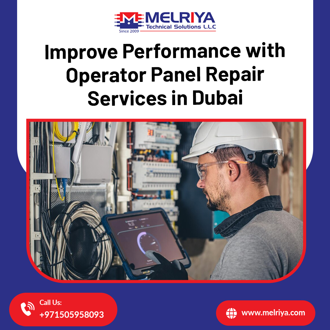 Improve Performance with Operator Panel Repair Services in Dubai