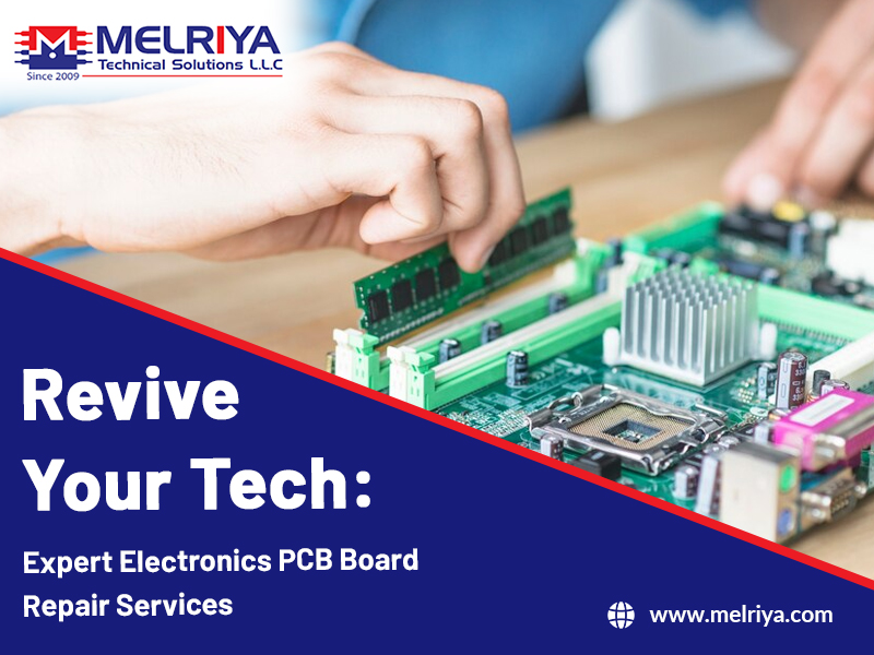 Revive Your Tech: Expert Electronics PCB Board Repair Services